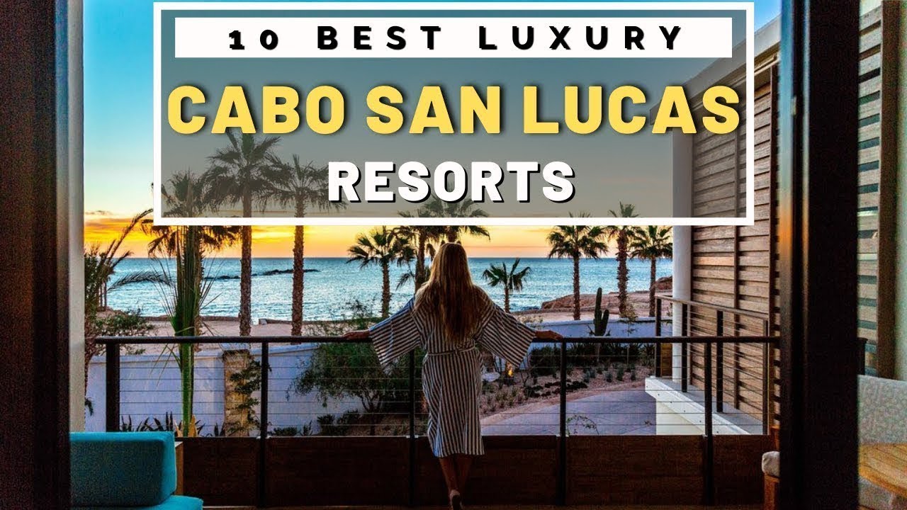 Experience Luxury in Cabo San Lucas - Find the Best 5 Star Hotels Here!