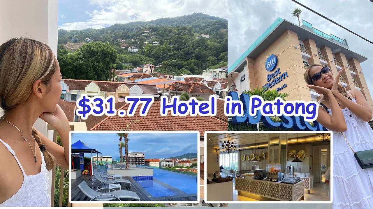 The Best Western Patong Beach Hotel - Experience Luxury and Comfort at Its Finest