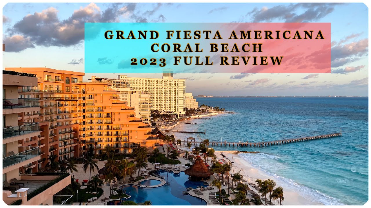 Experience the Grand Fiesta Americana Cancun: Unforgettable Vacations Await