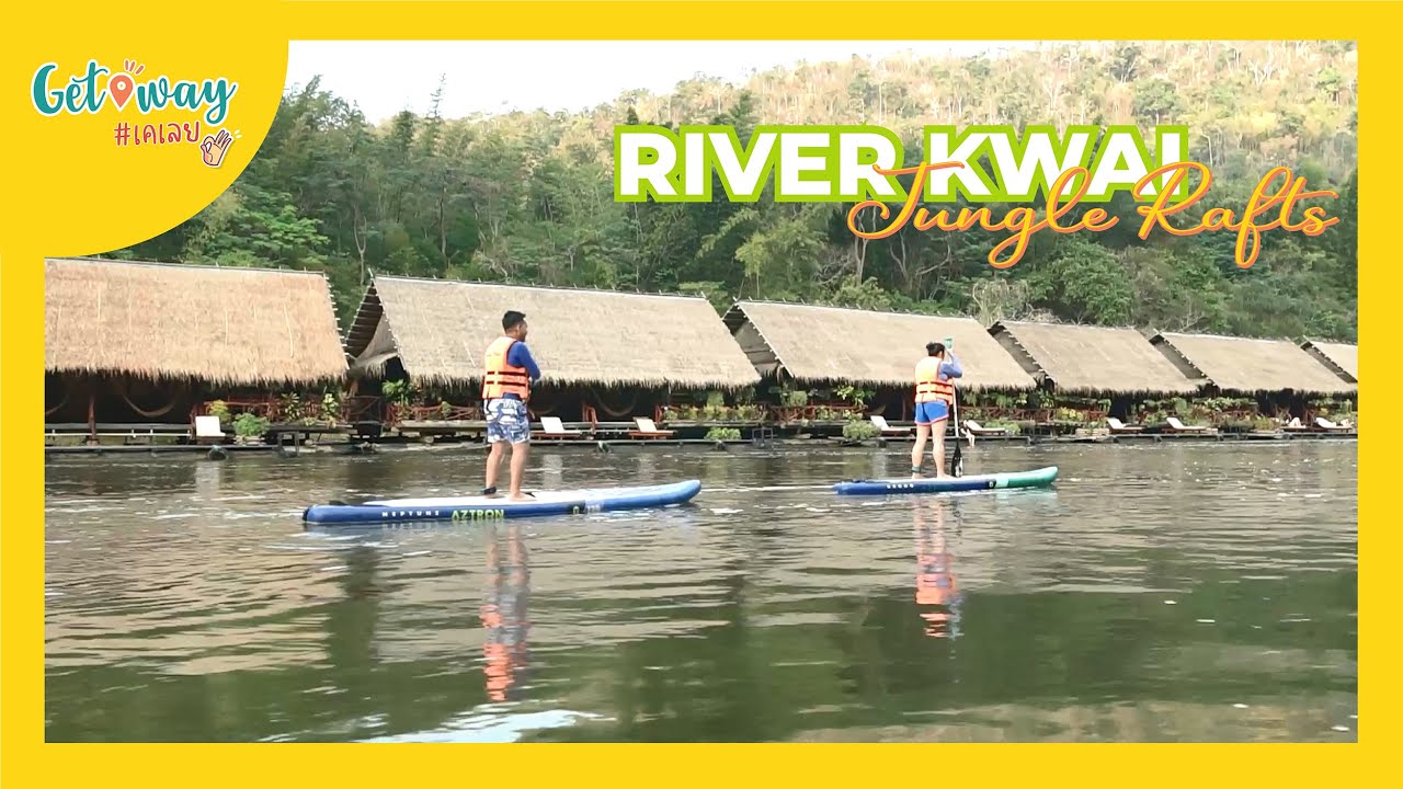 Experience the Thrill of Jungle Rafting at the River Kwai Resort - Pantip