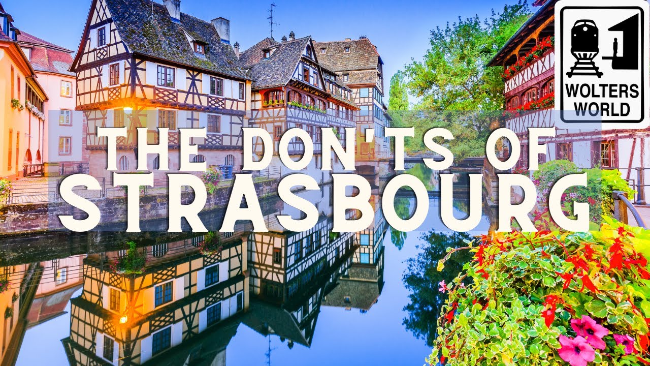 Explore the Beauty of Strasbourg, France - A Must See Destination!