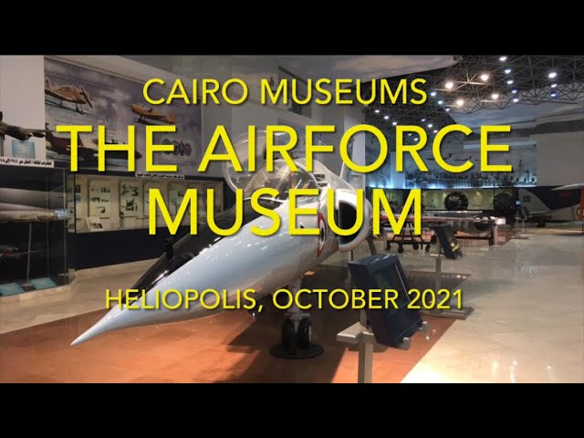 Explore the Air Force Museum in Cairo