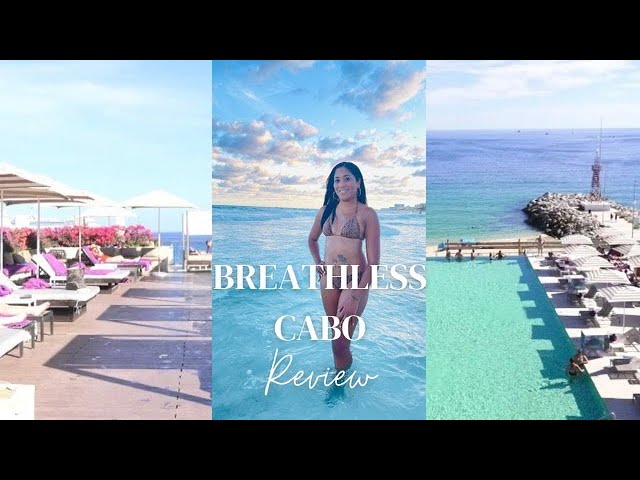 Explore Breathless Cabo: An Unforgettable Getaway