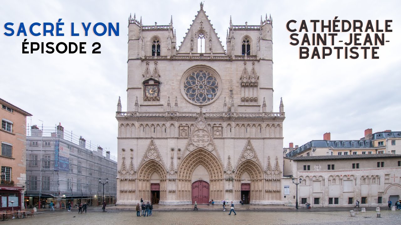 Explore the Stunning Cathédrale St Jean Baptiste in Lyon