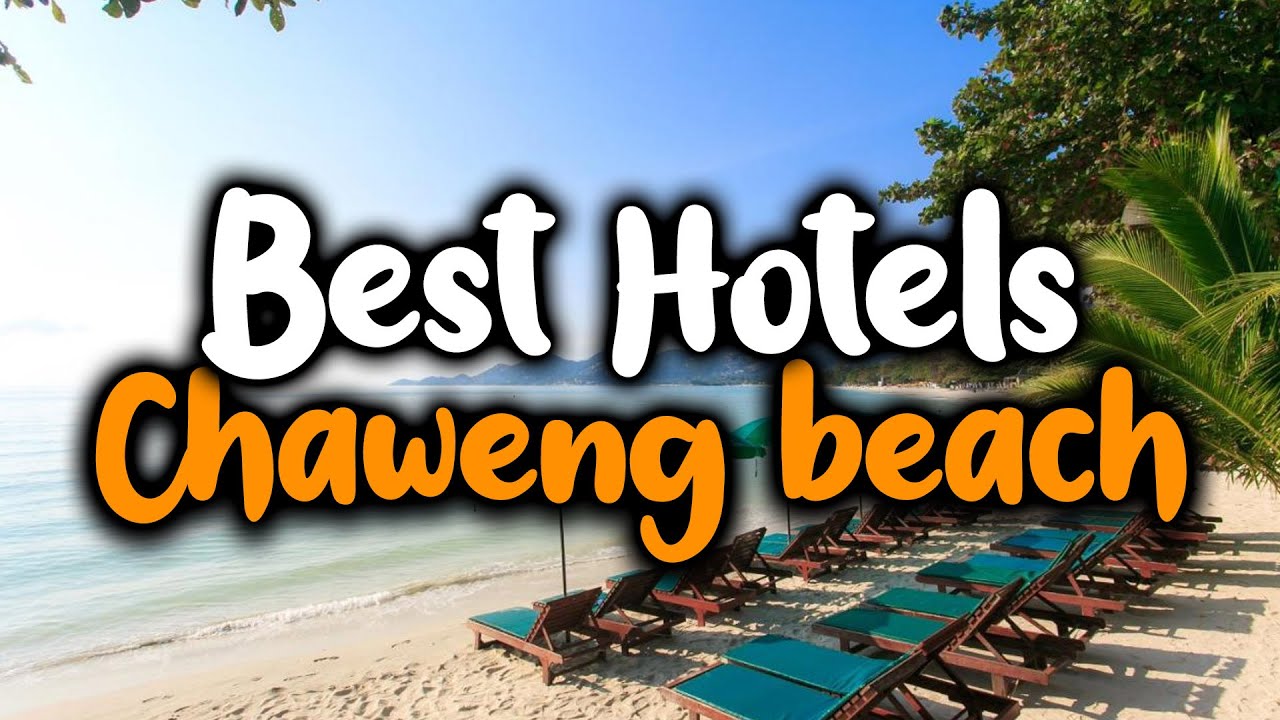 Best Chaweng Hotels: Where to Stay in Koh Samui