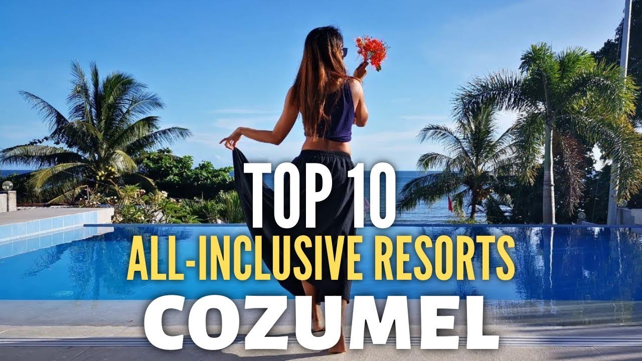 Discover the Best Cozumel Resorts