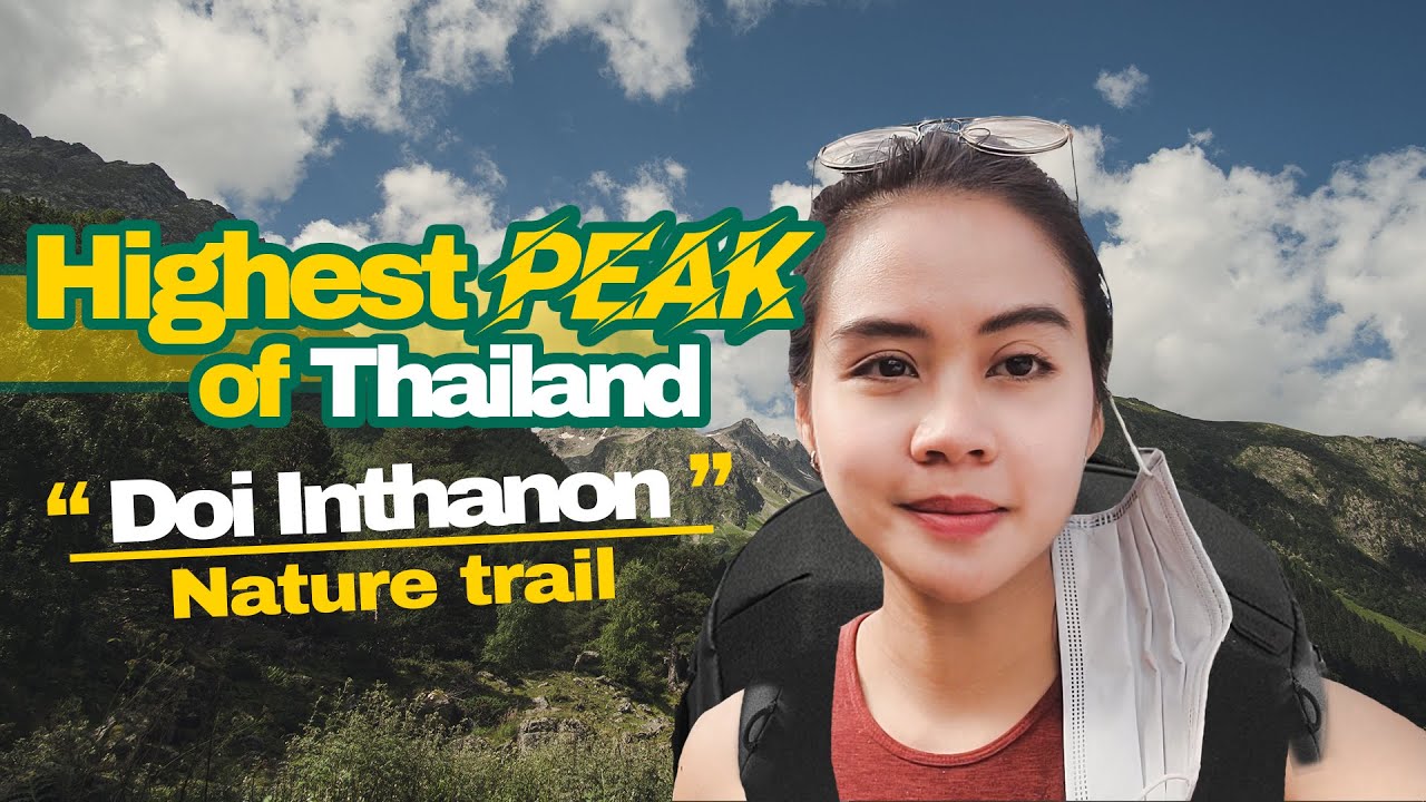 Reaching the Highest Point: Exploring Doi Inthanon