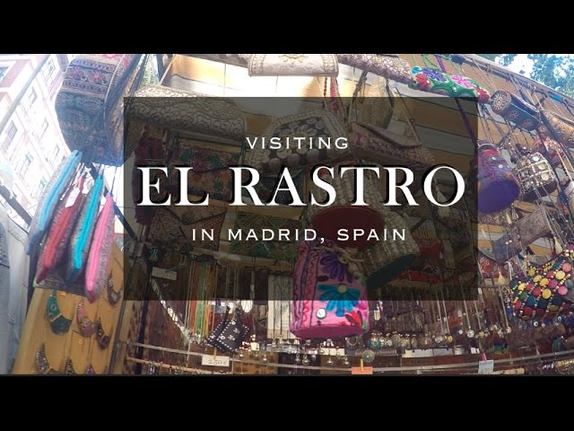 The Ultimate Guide to Madrid's El Rastro Flea Market