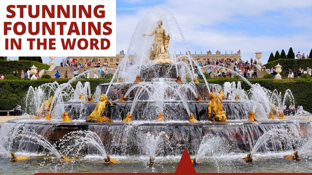 Explore the Most Iconic Fountains Around the World