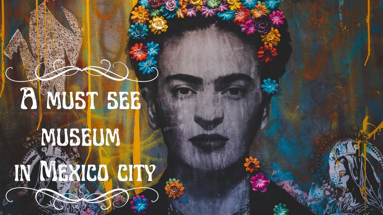 Buy Frida Kahlo Museum Tickets Online - Quick & Easy!