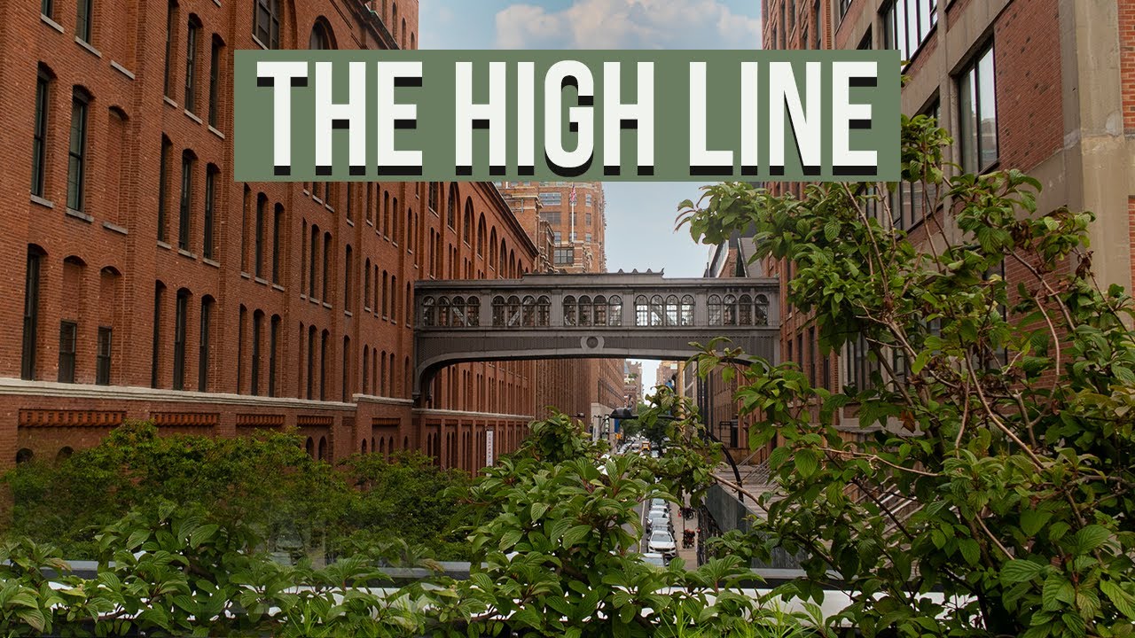 Explore the High Line in New York: A Guide to the Most Iconic Urban Park