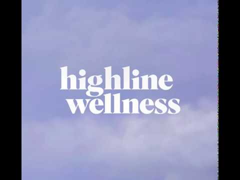 Experience the Highest Level of Wellness with Highline Wellness