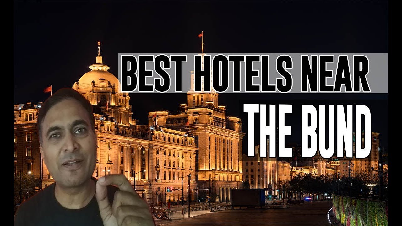 Stay at the Best Hotels Near the Bund in Shanghai