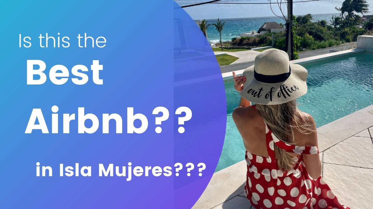 Explore Isla Mujeres on Airbnb