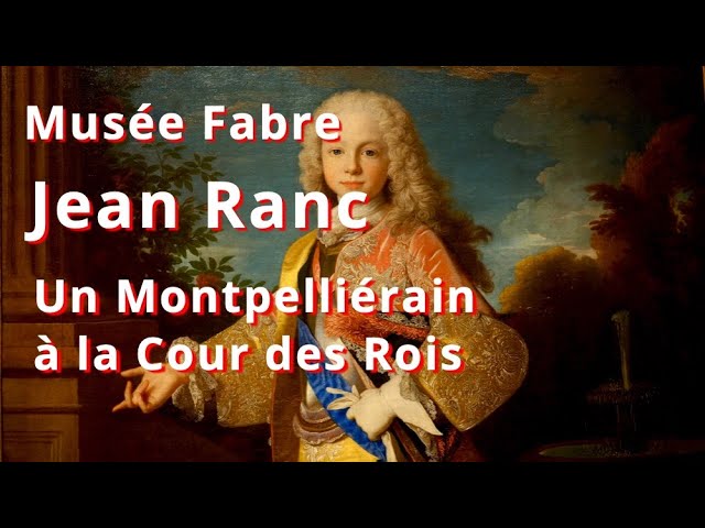 Jean Ranc: Montpellier's Man at the Court of Kings