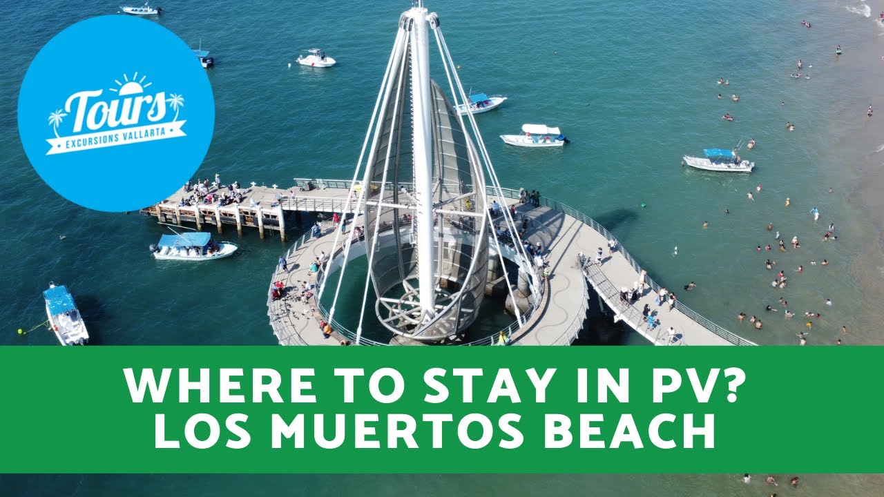 Stay at Los Muertos Beach: Best Hotels in Puerto Vallarta