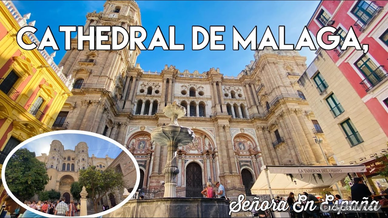 Exploring the History of Malaga Cathedral