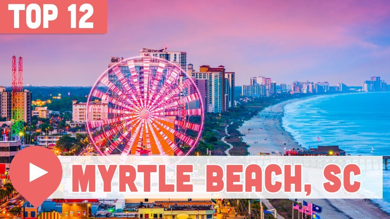 Explore Myrtle Beach, South Carolina - The Best Beach Vacation Spot!