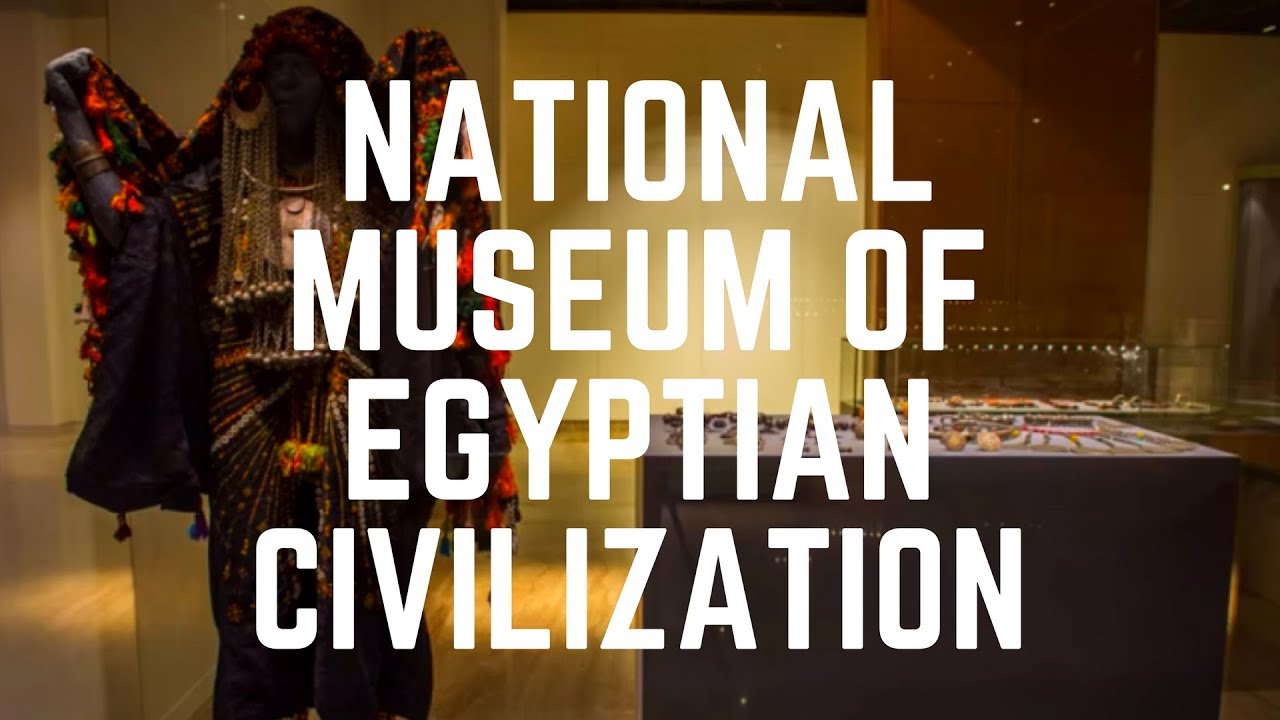 Explore the National Museum of Egyptian Civilization in Cairo