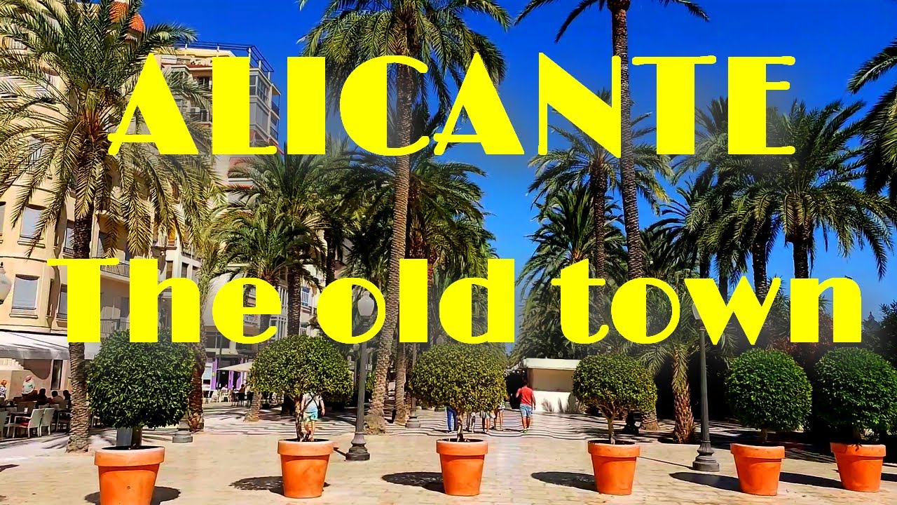 Exploring Old Town Alicante: A Guide to its History and Culture