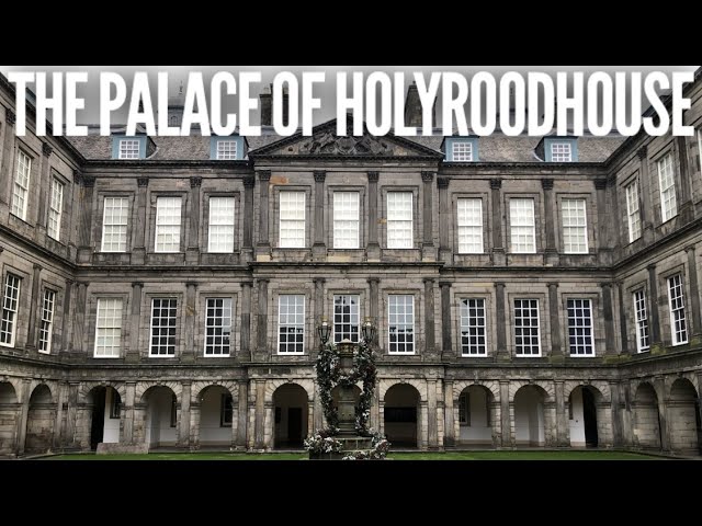 Exploring the Historic Palace of Holyroodhouse