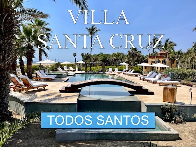 Villa Santa Cruz Todos Santos: An Unforgettable Vacation