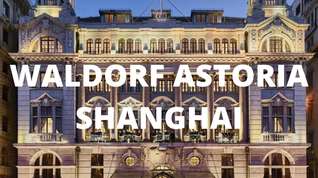 Experience Luxury at the Waldorf Astoria on the Bund